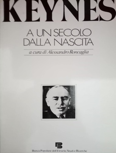 -- - Keynes a un secolo dalla nascita.