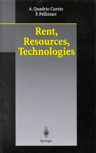 Alberto Quadrio Curzio, Fausta Pellizzari. - Rent, Resources, Technologies.
