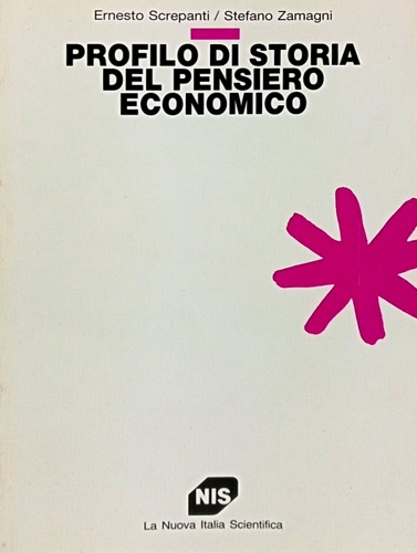 Zamagni Stefano. Screpanti Ernesto. - Profilo di storia del pensiero economico.