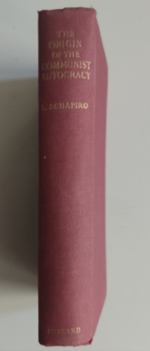Schapiro,Leonard. - The Origin of the Communist Autocracy. Political Opposition in the So