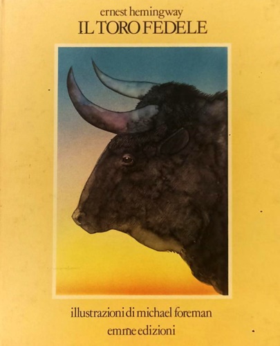 Hemingway,Ernest. - Il toro fedele.