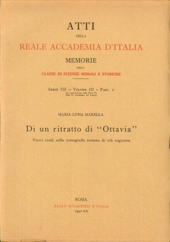 Marella,Maria. Luisa - Di un ritratto di Ottavia. Nuovi studi sulla iconografia romana di et augustea.