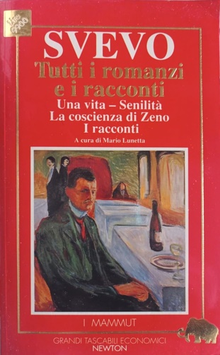 Svevo,Italo. - Tutti i romanzi e i racconti. Una vita. Senilit. La coscien