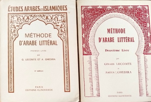 Lecomte,Grard. Ghedira,Ameur. - Mthode d'arabe littral. Premier livre. Deuxieme Livre.