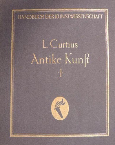 Curtius,Ludwig. - Die antike Kunst. I Agypten und vorderasien.