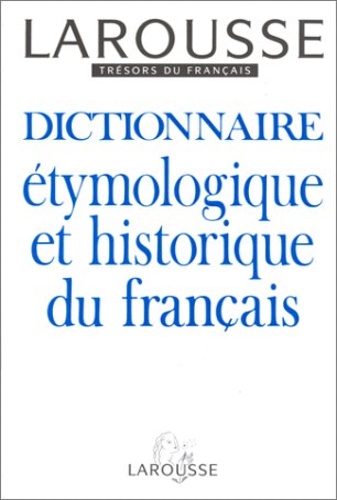 Mitterand,Henri. Dubois,Jean. Dauzat,Albert. - Dictionnaire tymologique et historique du franais.