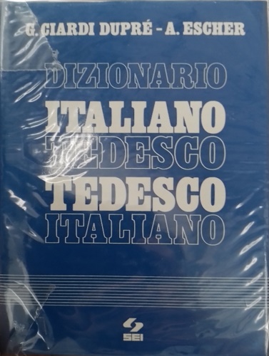 Ciardi Dupr,G. Escher,A. - Dizionario Italiano tedesco. Tedesco italiano.