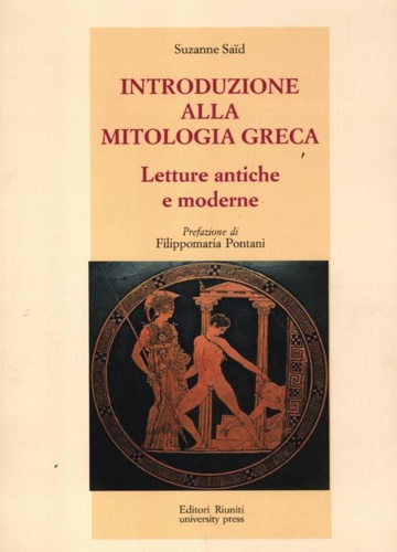 Said, Suzanne. - Introduzione alla mitologia greca. Letture antiche e moderne.