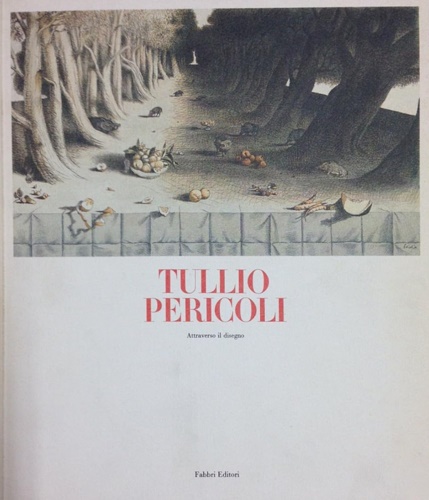 -- - Tullio Pericoli. Attraverso il disegno.