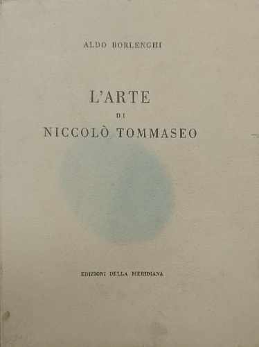 Borlenghi,Aldo. - L'arte di Niccol Tommaseo.