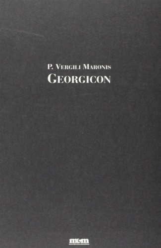 P. Vergili Maronis. - Georgicon.