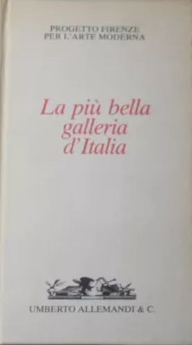 -- - La pi bella galleria d'Italia. Un viaggio in Italia per conos