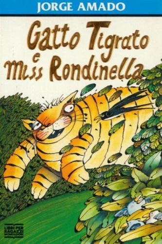Amado, Jorge. - Gatto tigrato e miss Rondinella.