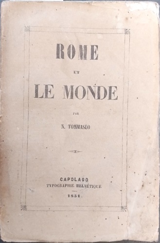 Tommaseo,Niccol. - Rome et le monde.