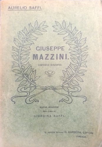 Saffi,Aurelio. - Giuseppe Mazzini. Compendio biografico.
