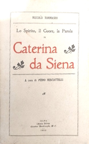 Tommaseo,Niccol. - Lo spirito, il cuore, la parola di Santa Caterina da Siena. Tavola a colori su cartoncino