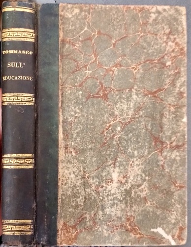 Tommaseo,Niccol. - Sull'educazione. Desiderii.