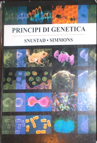 Snustad,Peter D. Simmons, Michael J. - Principi di genetica.
