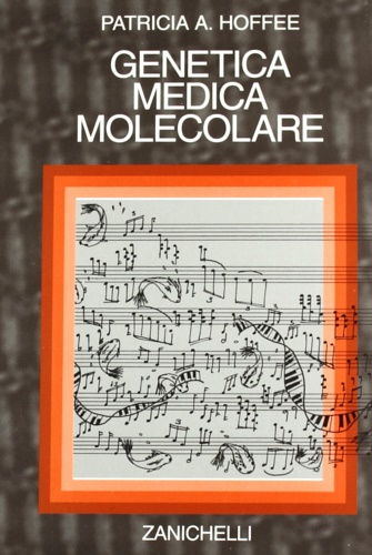 Hoffee, Patricia A. - Genetica medica molecolare.