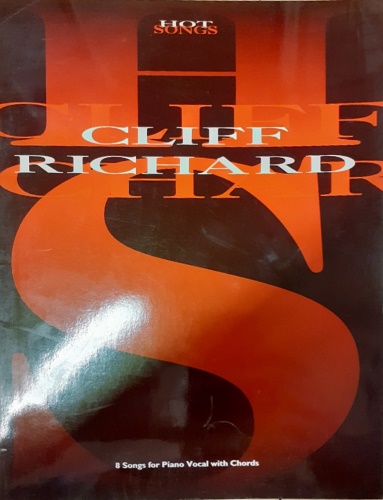 Cliff, Richard. - Cliff Richard. Hot songs. 8 songs for piano vocal with chords.