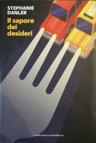 Danler, Stephanie. - Il sapore dei desideri.