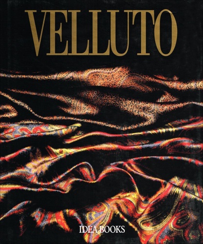 Orsi Landini Roberta. Pennati Luisella. Fiorentini Capitani Aurora. - Velluto. Fortune tecniche mode.