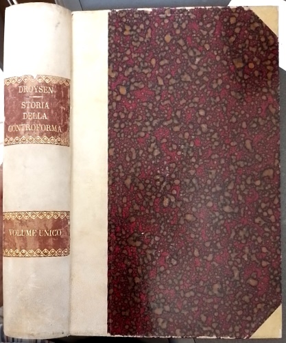 Droysen,Johann Gustav. - Storia della Controriforma.