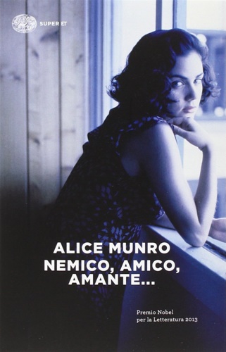 Alice, Munro. - Nemico, amico, amante...