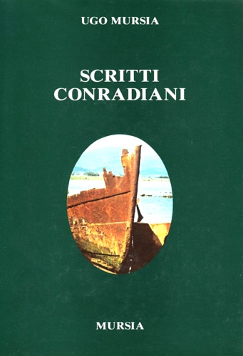Mursia, Ugo. - Scritti conradiani.
