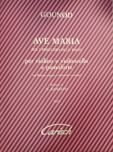 Gounod, Charles. - Ave Maria sul 1 preludio si J.S.Bach. Per violino o violoncello e pianoforte.