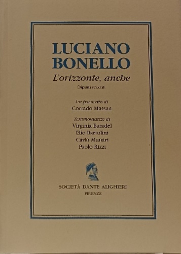Bonello,luciano. - L'orizzonte, anche. Dipinti recenti. Un poemetto di Corrado Marsan.