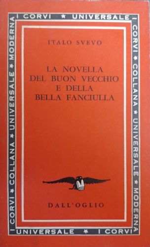 Svevo,Italo. - La novella del buon vecchio e della bella fanciulla.