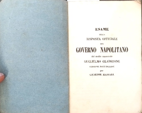  - Esame della risposta officiale del Governo Napolitano del molto onorevole Guglielmo Gladstone.