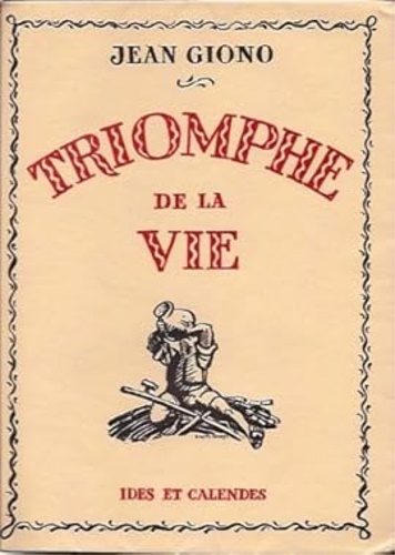 Giono,Jean. - Triomphe de la vie. Bandeaux et culs de lampe de M