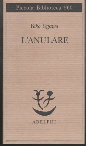 Ogawa, Yoko. - L'anulare.