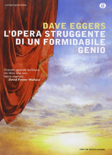 Dave, Eggers. - L'opera struggente di un formidabile genio.