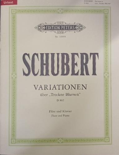 Schubert,Franz. - Variationen uber Trockne Blumen. For Flute and Piano. D 802.