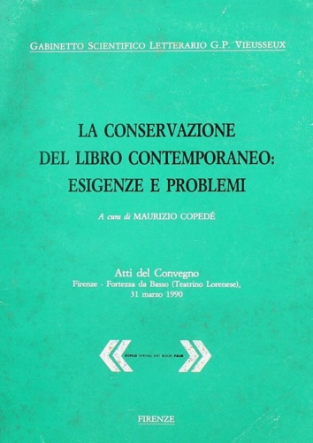Atti del Convegno: - La conservazione del libro contemporaneo: esigenze e problemi.