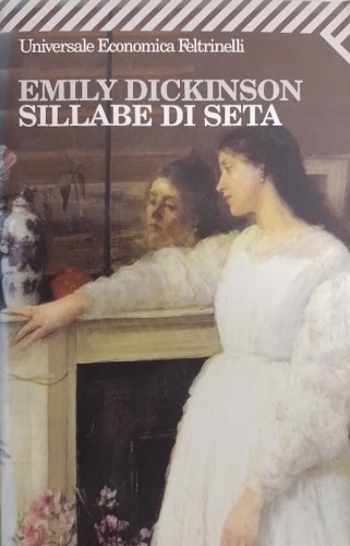 Dickinson,Emily. - Sillabe di seta.