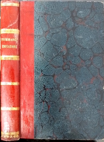Tommaseo,Niccol. - Dell' educazione. Scritti varii.