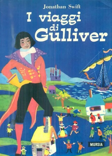 Swift, Jonathan. - I viaggi di Gulliver.
