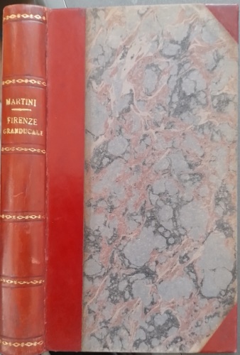 Martini,Ferdinando. - Confessioni e ricordi (Firenze Granducale).