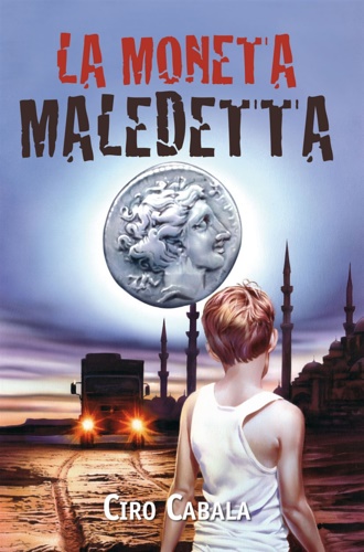 Cabala, Ciro. - La moneta maledetta.