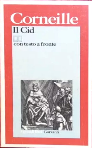 Corneille,Pierre. - Il cid.