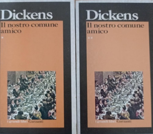 Dickens,Charles. - Il nostro comune amico.