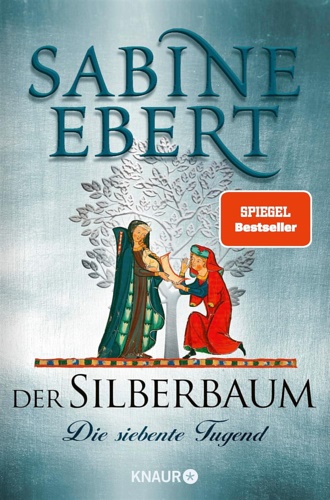 Ebert, Sabine. - Der Silberbaum. Die siebente Jugend.