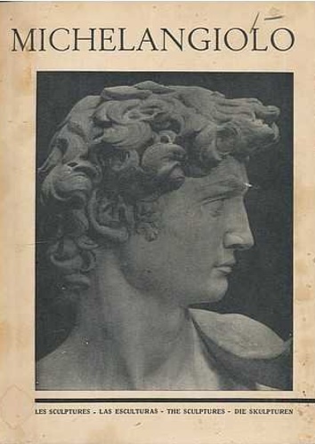 -- - Michelangiolo. Les sculptures. Las esculturas. The sculptures. Die skulpturen.