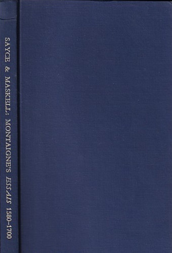 Sayce,R.A. Maskell,David. - A Descriptive Bibliography of Montaigne's Essais, 1580-1700.