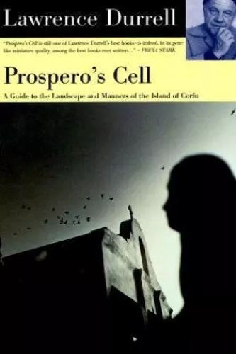 Durrell, Lawrence. - Prospero's cell. A guide to the landscape and manners of the island of Corfu.
