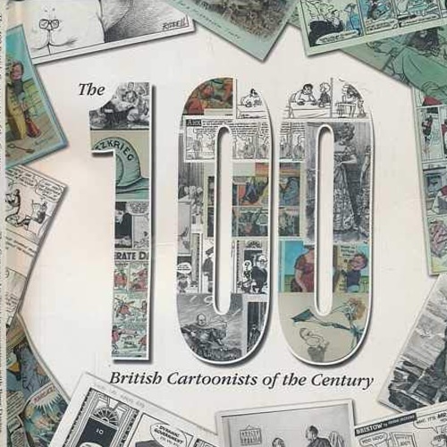 -- - British Cartoonists of the Century.